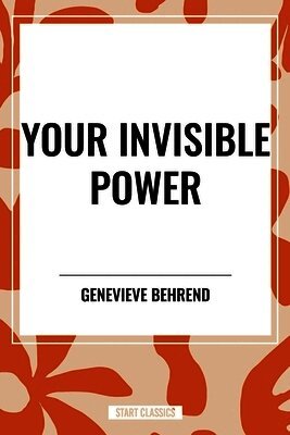 Genevieve Behrend - Your Invisible Power, Häftad