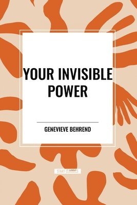 Your Invisible Power 1