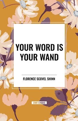 Your Word Is Your Wand