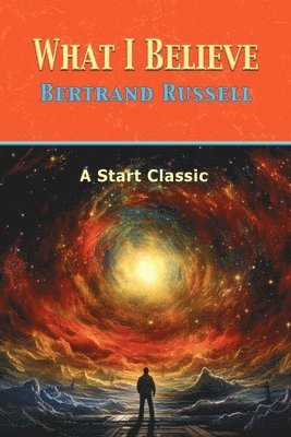 Russell Bertrand - What I Believe, Häftad