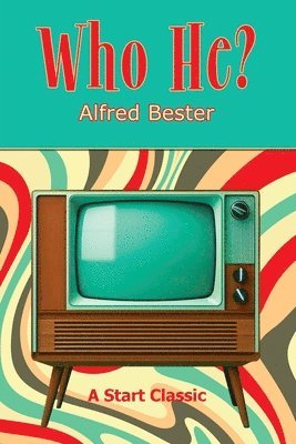 Alfred Bester - Who He?, Häftad