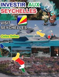 bokomslag INVESTIR AUX SEYCHELLES - Visit Seychelles - Celso Salles