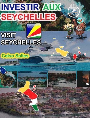 INVESTIR AUX SEYCHELLES - Visit Seychelles - Celso Salles 1