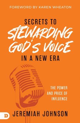 bokomslag Secrets to Stewarding God's Voice in a New Era