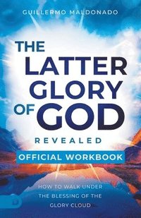 bokomslag Official Workbook for The Latter Glory of God Revealed