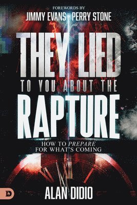 bokomslag Didio, A: They Lied to You about the Rapture