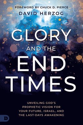 David Herzog - Glory and the End Times, Häftad