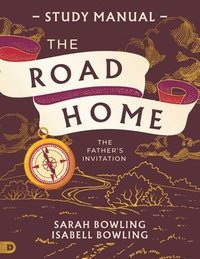 bokomslag The Road Home Study Manual: The Father's Invitation