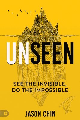 Unseen: See the Invisible, Do the Impossible 1