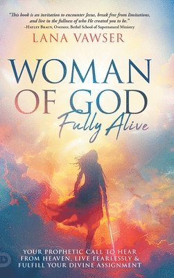 Woman of God, Fully Alive