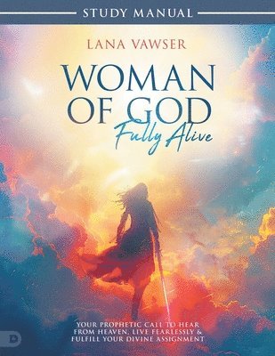 Woman of God, Fully Alive Study Manual