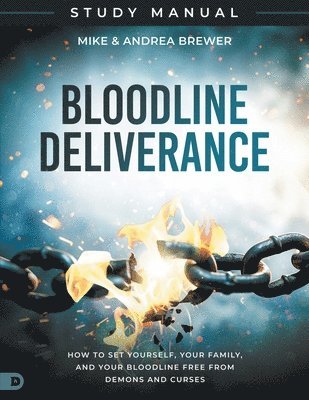 Mike Brewer, Andrea Brewer - Bloodline Deliverance Study Manual, Häftad