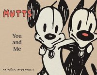 bokomslag Mutts: You and Me
