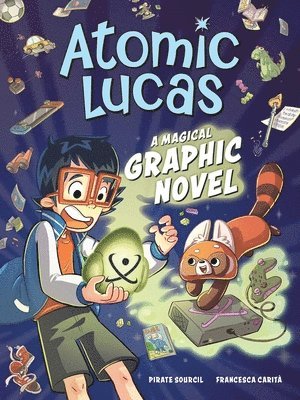 Atomic Lucas: A Magical Graphic Novel Volume 1