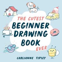 bokomslag The Cutest Beginner Drawing Book Ever