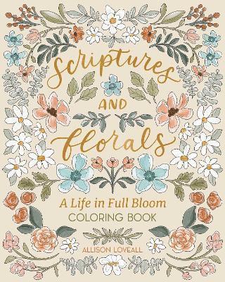 bokomslag Scriptures and Florals: Life In Full Bloom