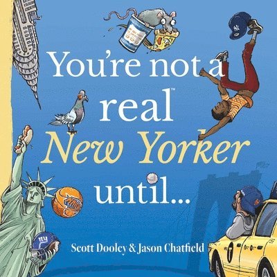 You're Not a Real New Yorker Until...