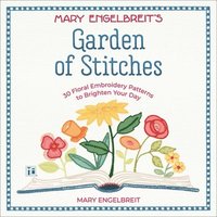 bokomslag Mary Engelbreit's Garden of Stitches: 30 Floral Embroidery Patterns to Brighten Your Day