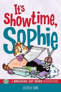 bokomslag It's Showtime, Sophie!: A Breaking Cat News Adventure