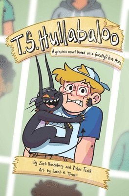 bokomslag T.S. Hullabaloo: A Graphic Novel Based on a (Mostly!) True Story