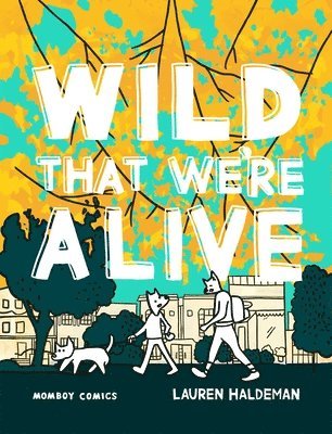 Lauren Haldeman - Wild That We're Alive, Häftad
