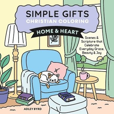bokomslag Simple Gifts Christian Coloring: Home & Heart