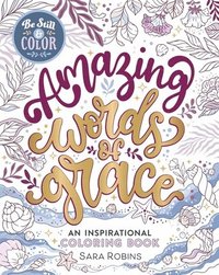 bokomslag Be Still & Color Amazing Words of Grace