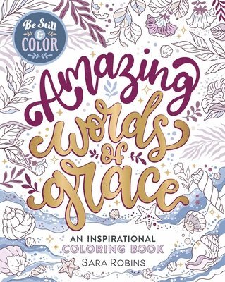 bokomslag Be Still & Color Amazing Words of Grace