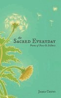 James Crews - Sacred Everyday, Inbunden