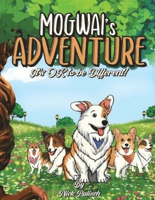 bokomslag Mogwai's Adventure: It's Ok to be Different!
