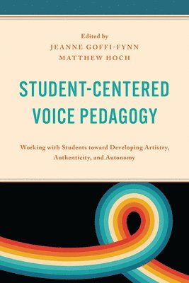 bokomslag Student-Centered Voice Pedagogy