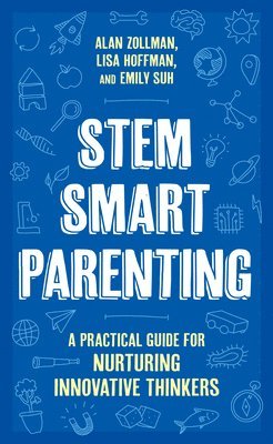 bokomslag Stem Smart Parenting: A Practical Guide for Nurturing Innovative Thinkers