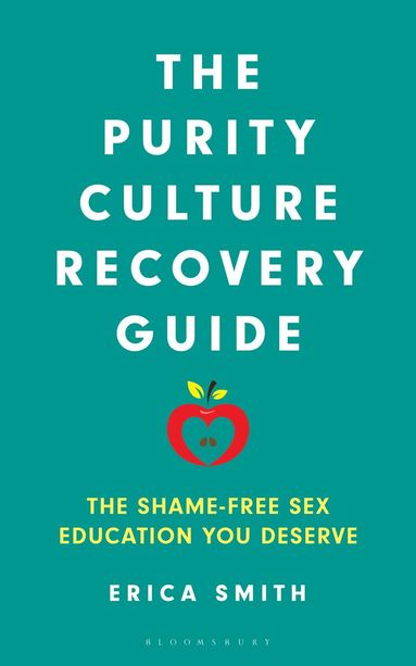Erica Smith - Purity Culture Recovery Guide, Inbunden
