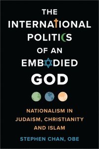 bokomslag Obe, S: International Politics of an Embodied God