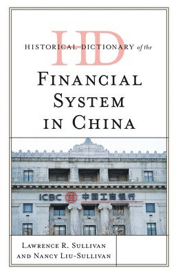 bokomslag Historical Dictionary Of The Financial System In China