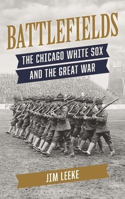 bokomslag Battlefields: The Chicago White Sox and the Great War