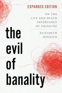 bokomslag Minnich, E: Evil of Banality