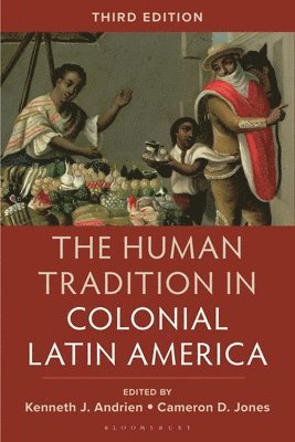 bokomslag The Human Tradition in Colonial Latin America