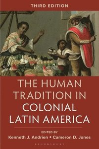 bokomslag The Human Tradition in Colonial Latin America