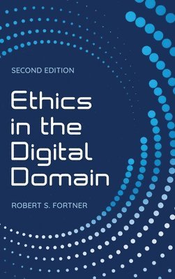 bokomslag Ethics in the Digital Domain