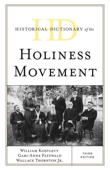 bokomslag Historical Dictionary of the Holiness Movement