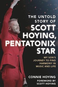 bokomslag Untold Story of Scott Hoying, Pentatonix Star