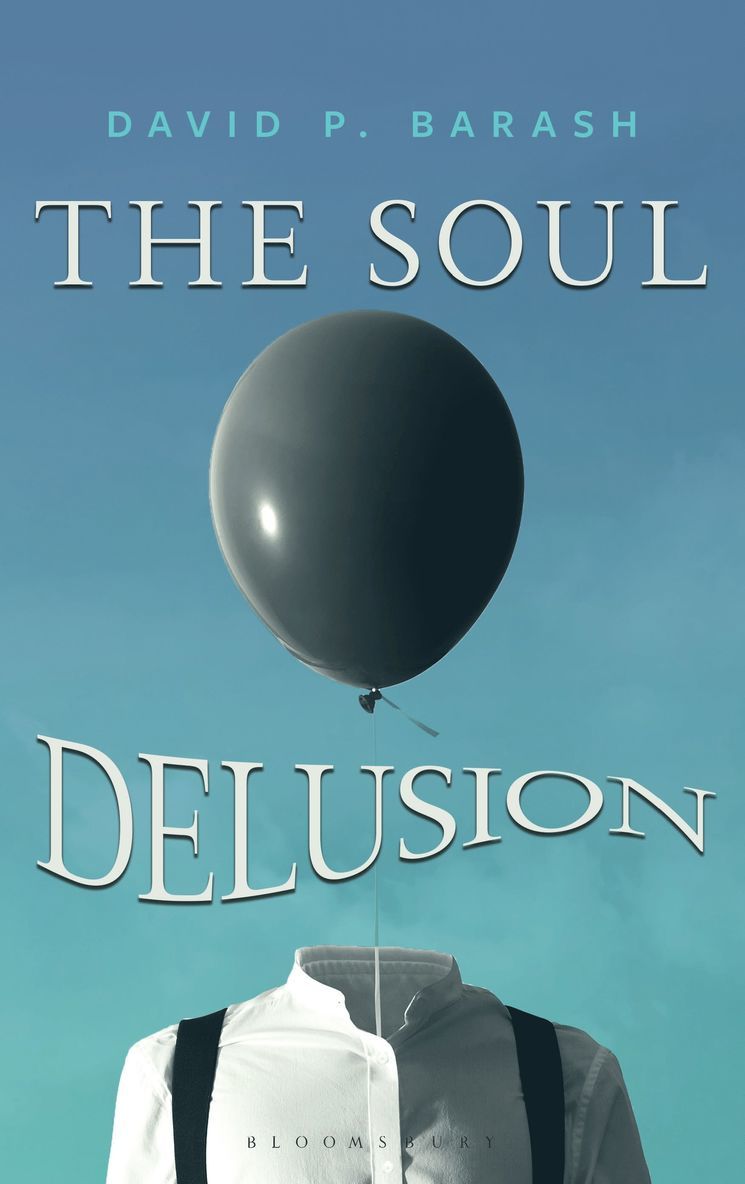 David P. Barash, David P Barash - Soul Delusion, Inbunden