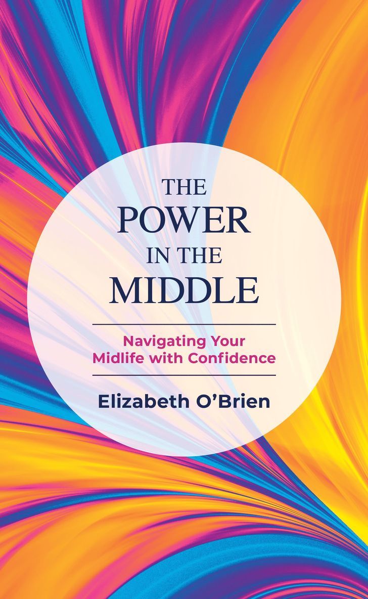 Elizabeth O'Brien - Power in the Middle, Inbunden