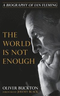 bokomslag The World Is Not Enough