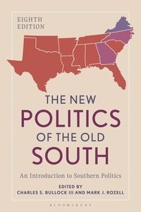 bokomslag The New Politics of the Old South: An Introduction to Southern Politics