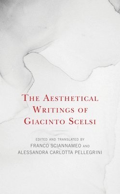 bokomslag The Aesthetical Writings of Giacinto Scelsi