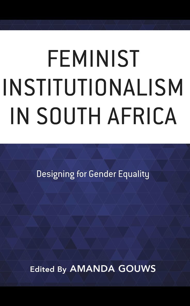 Amanda Gouws - Feminist Institutionalism in South Africa, Häftad