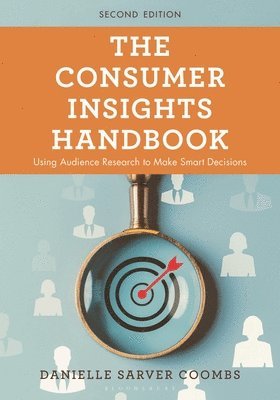 Danielle Sarver Coombs - Consumer Insights Handbook, Häftad
