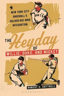 bokomslag Heyday of Willie, Duke, and Mickey